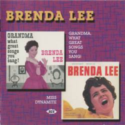 Brenda Lee : Grandma What Great Songs You Sang - Miss Dynamite
